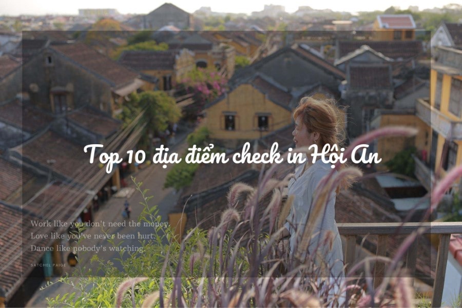 Top 10 địa điểm chụp ảnh Hội An quên lối về